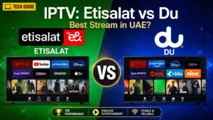 IPTV Etisalat vs Du Versus