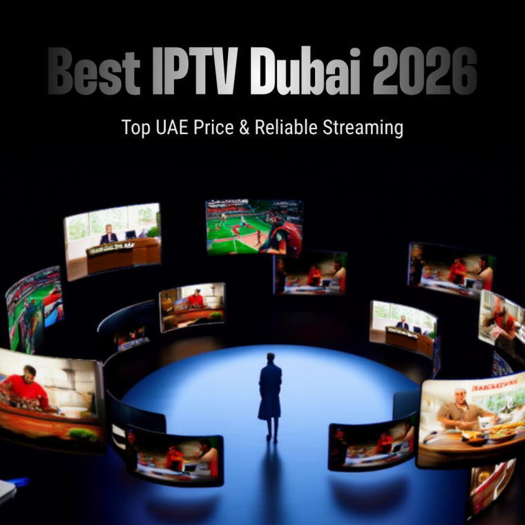 Best IPTV Dubai 2026 Top UAE Price Reliable Streaming
